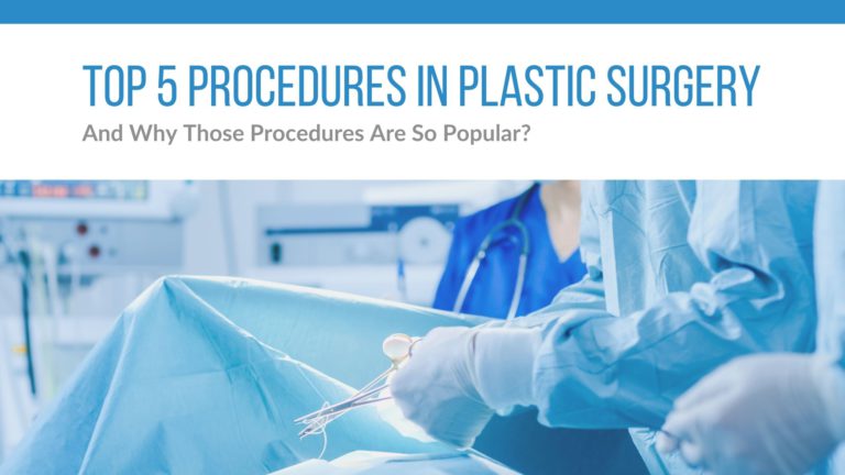 Top 5 Procedures in plastic surgery
